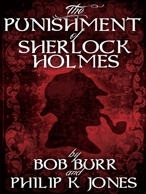 Title details for The Punishment of Sherlock Holmes by Philip K. Jones - Available